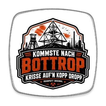 Kommste nach Bottrop, krisse aum Kopp drop - Viereckiger Kühlschrankmagnet - Weiß - Vorne