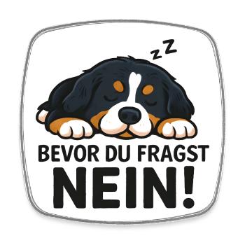 Berner Sennenhund Spruch Hundehalter Hunde Humor - Viereckiger Kühlschrankmagnet - Weiß - Vorne