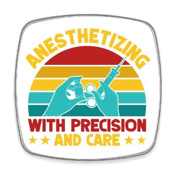 Anesthesiologist With Precision & Care Anesthesia - Square fridge magnet - white - Front