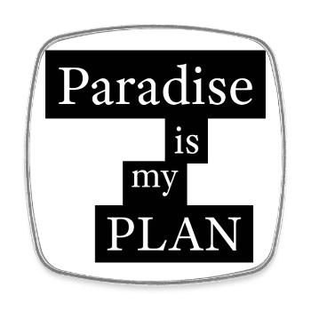 Paradise is my plan - Viereckiger Kühlschrankmagnet - Weiß - Vorne