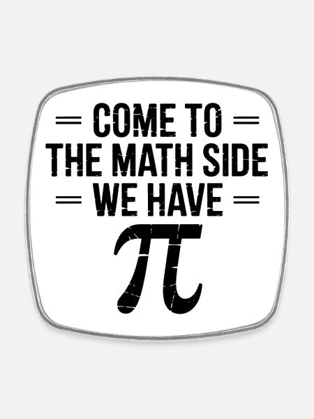 Come to the math page We have pi cake - Square fridge magnet - white