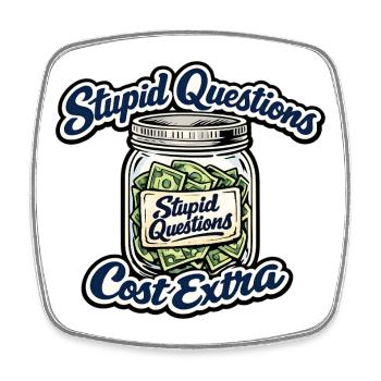 Stupid questions, extra costs - Square fridge magnet - white - Front
