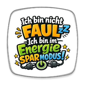 Ich bin nicht faul, ich bin im Sparmodus - Viereckiger Kühlschrankmagnet - Weiß - Vorne