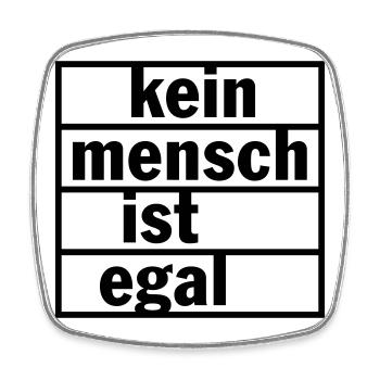 Kein Mensch ist egal (Farbe änderbar) - Viereckiger Kühlschrankmagnet - Weiß - Vorne