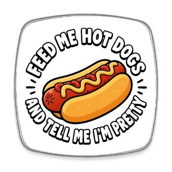 Give me hotdogs and tell me I'm a real - Square fridge magnet - white - Front