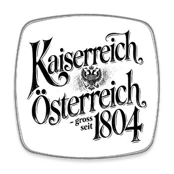 Kaiserreich Oesterreich - gross seit 1804 - Viereckiger Kühlschrankmagnet - Weiß - Vorne