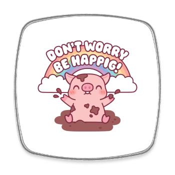 Cute Pig Playing In Mud Don't Worry Be Happig - Square fridge magnet - white - Front