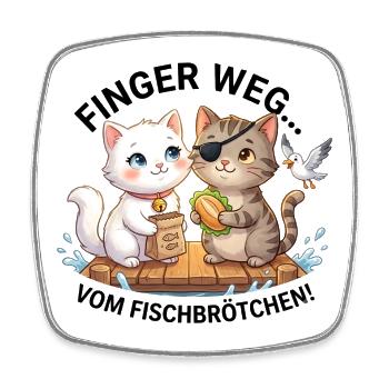Katzen Finger weg Fischbrötchen - Viereckiger Kühlschrankmagnet - Weiß - Vorne