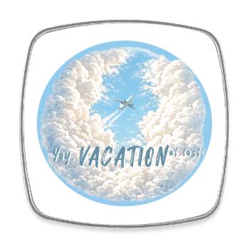 finally vacation airplane finally free clouds - Square fridge magnet - white - Front