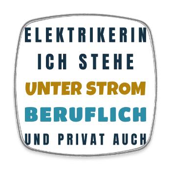 Elektrikerin Ich stehe unter Strom - Handwerk - Viereckiger Kühlschrankmagnet - Weiß - Vorne