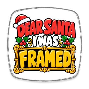 Dear Santa I Was Framed - Viereckiger Kühlschrankmagnet - Weiß - Vorne