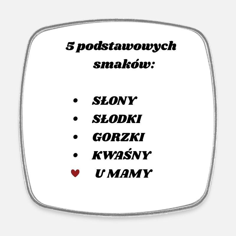 Tastes at Mom's - Square fridge magnet - white