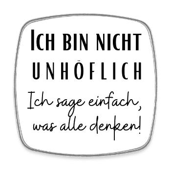 Ich bin nicht unhöflich! - Viereckiger Kühlschrankmagnet - Weiß - Vorne