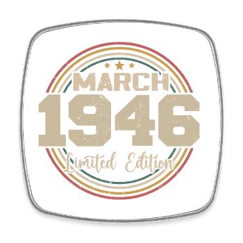 Awesome Since March 1946 Birthday 1946 Gift - Square fridge magnet - white - Front