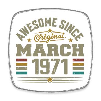 March 1971 Birthday Vintage 1971 Gift Idea - Square fridge magnet - white - Front