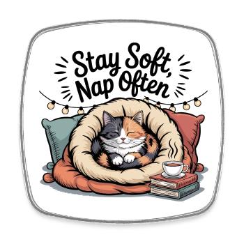 Stay Soft, Nap Often – Cuddly Cat - Square fridge magnet - white - Front