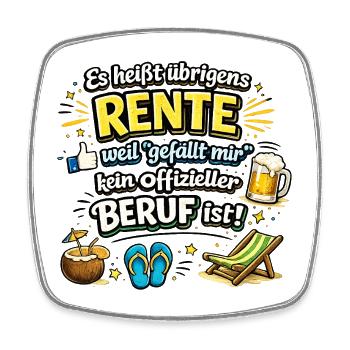 Rente statt Beruf: Urlaubsleben - Viereckiger Kühlschrankmagnet - Weiß - Vorne