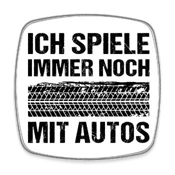 Ich spiele immer noch mit Autos - Viereckiger Kühlschrankmagnet - Weiß - Vorne