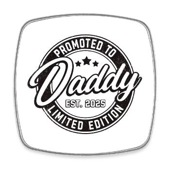 Promotion to Dad 2025 - Square fridge magnet - white - Front