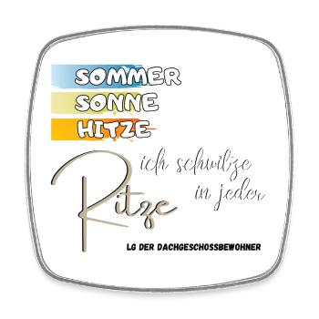 Sommer Sonne Hitze ich schwitze in jeder Ritze fun - Viereckiger Kühlschrankmagnet - Weiß - Vorne