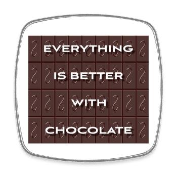 Everything Is Better With Chocolate - Square fridge magnet - white - Front
