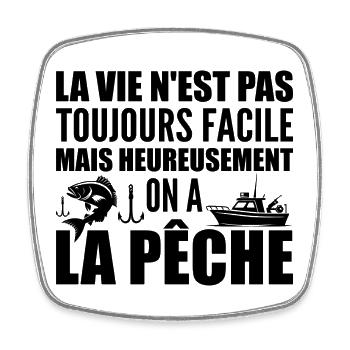 Life is not always easy, fishing - Square fridge magnet - white - Front
