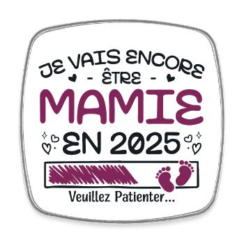 I'm Still Going To Be A Granny In 2025 - Square fridge magnet - white - Front