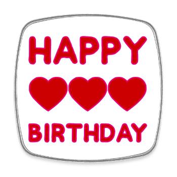 HAPPY BIRTHDAY. HAPPY BIRTHDAY. ANNIVERSARY. - Square fridge magnet - white - Front