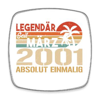 Legendär Seit März 2001 - Absolut Einmalig - Viereckiger Kühlschrankmagnet - Weiß - Vorne