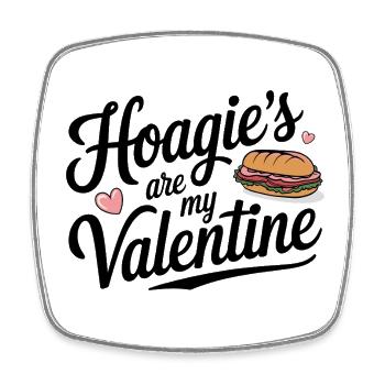 Hoagie’s are my Valentine - Viereckiger Kühlschrankmagnet - Weiß - Vorne