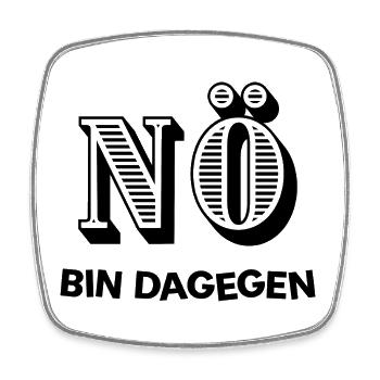 NÖ - BIN DAGEGEN - Statement - Nein - No - Viereckiger Kühlschrankmagnet - Weiß - Vorne