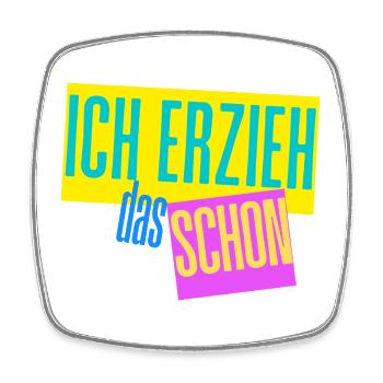 Ich erzieh das schon Erzieher Mama Papa Motiv - Viereckiger Kühlschrankmagnet - Weiß - Vorne
