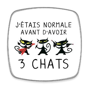 J étais normale avant 3 chats noirs - Chats Drôles - Magnet carré - blanc - Devant