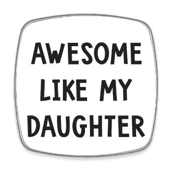 awesome like my daughter cadeau papa fête pères - Magnet carré - blanc - Devant