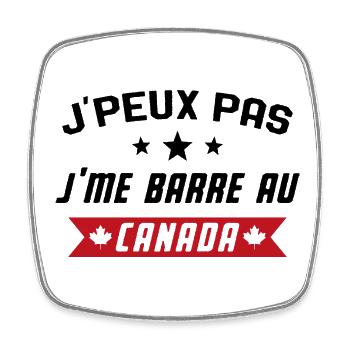 Je peux pas, j'me barre au canada - Magnet carré - blanc - Devant