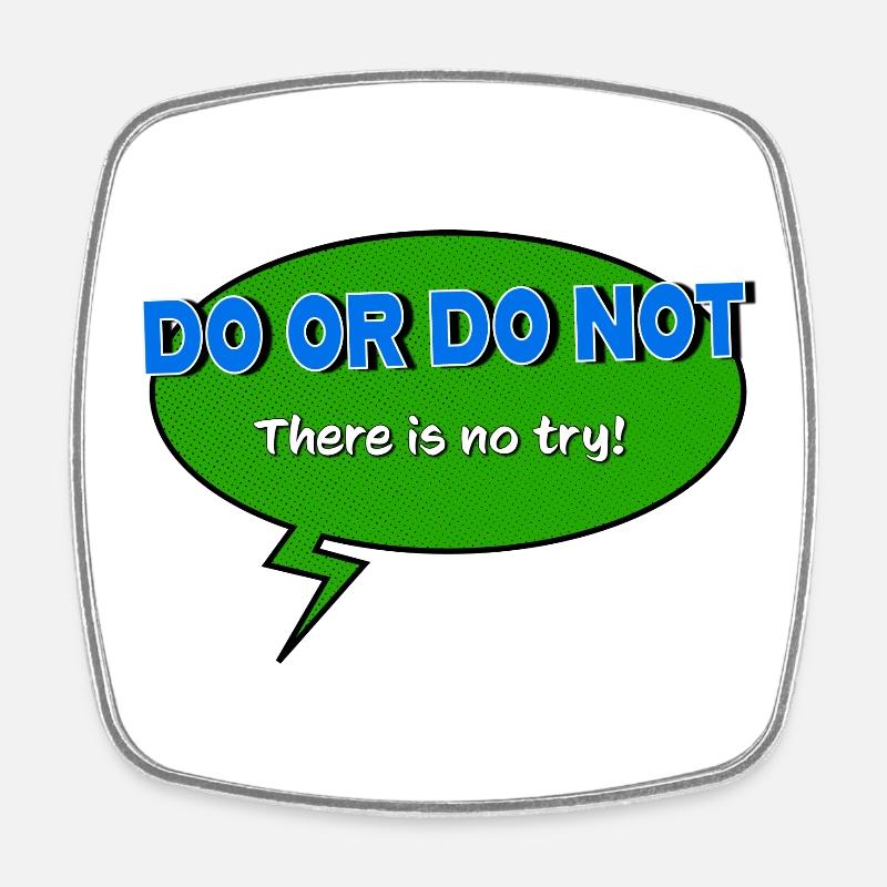 Don't try - Square fridge magnet - white