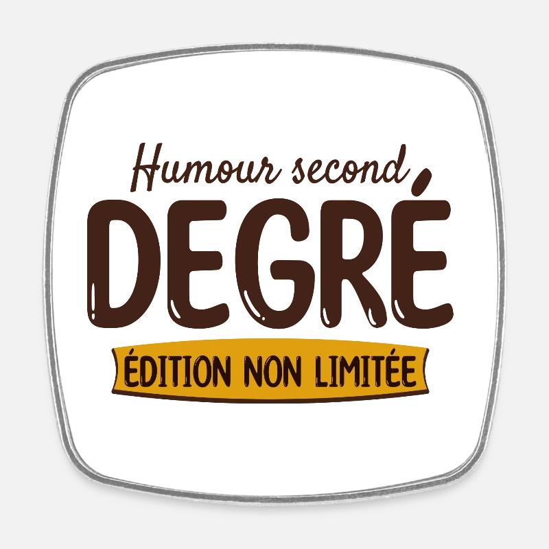 Édition Non Limitée Humour Second Degré - Magnet carré - blanc