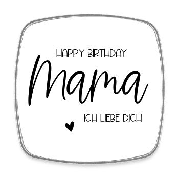 Happy Birthday Mama - Viereckiger Kühlschrankmagnet - Weiß - Vorne