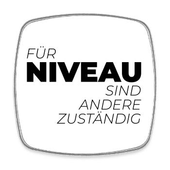 Für Niveau sind andere zuständig - Viereckiger Kühlschrankmagnet - Weiß - Vorne