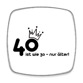 40 ist wie 30 - Viereckiger Kühlschrankmagnet - Weiß - Vorne