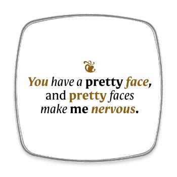 You have a pretty face - Square fridge magnet - white - Front