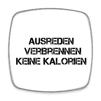 Ausreden Verbrennen Keine Kalorien - Viereckiger Kühlschrankmagnet - Weiß - Vorne