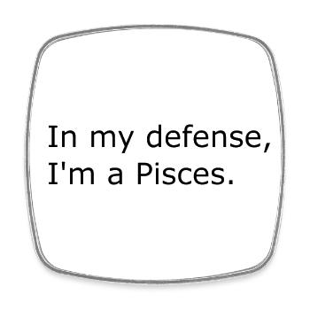 In My Defense I'm A Pisces - Viereckiger Kühlschrankmagnet - Weiß - Vorne