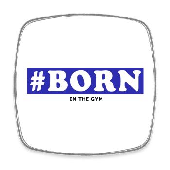 #Born Dans le gym Fitness Sport Workout Cadeau - Magnet carré - blanc - Devant