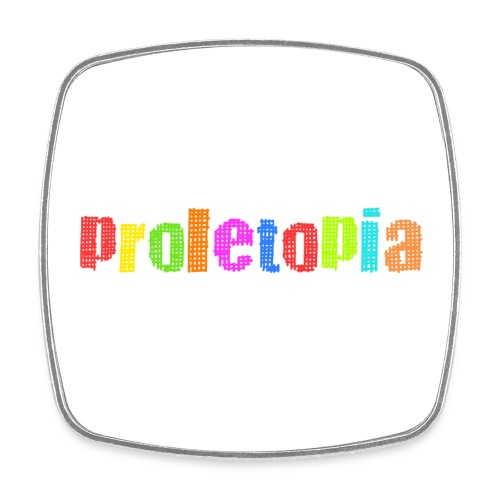 PROLETOPIA - Viereckiger Kühlschrankmagnet