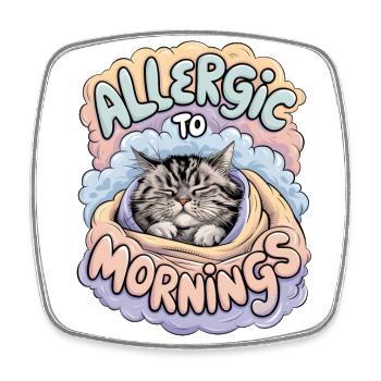 Allergique au matin - Magnet carré - blanc - Devant