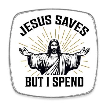 Jésus sauve mais je dépense - Magnet carré - blanc - Devant