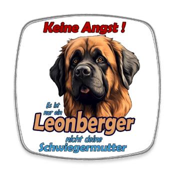 Keine Angst...lustiger Leonberger Hundespruch - Viereckiger Kühlschrankmagnet - Weiß - Vorne