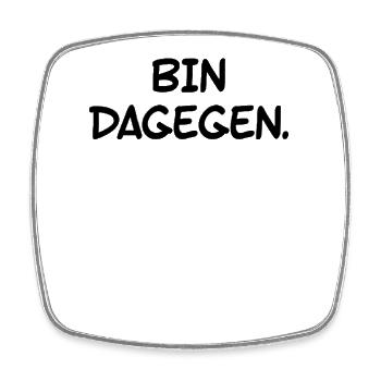 Ich bin dagegen - Pessimistisches fun - Viereckiger Kühlschrankmagnet - Weiß - Vorne