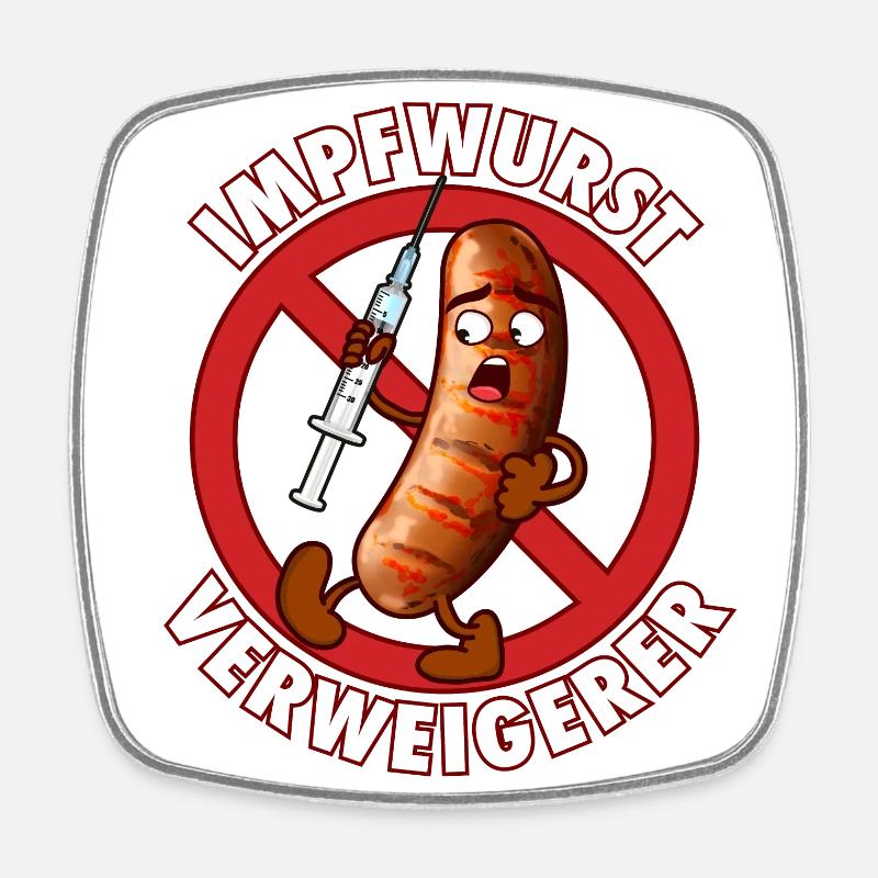 Impfwurst Verweigerer | Impfen Virus - Viereckiger Kühlschrankmagnet - Weiß